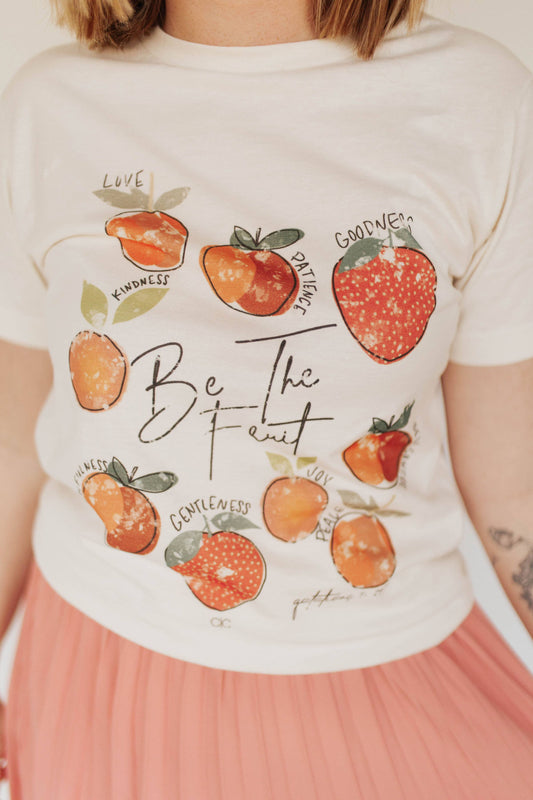 Be The Fruit / Fruit Of The Spirit Graphic Tee